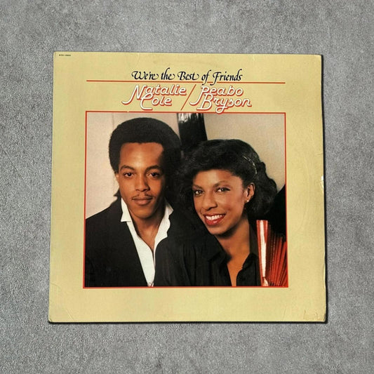 Natalie Cole / Peabo Bryson “We’re the Best of Friends” Vintage Record Vinyl - GROOVES