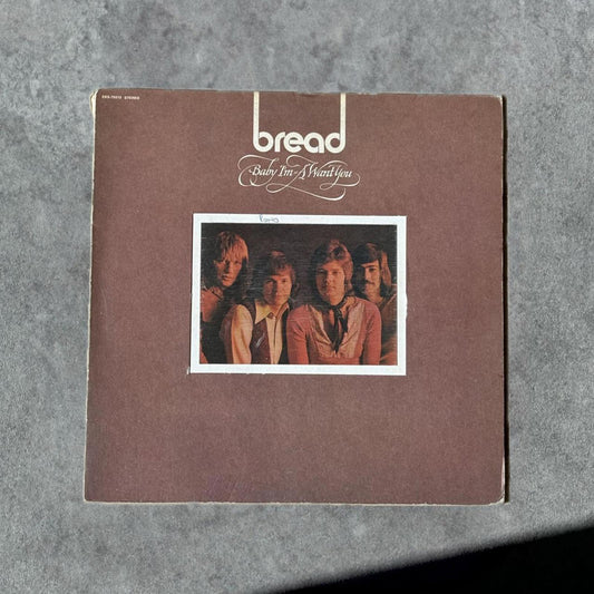 Bread “Baby I’m=I Want You” Vintage Record Vinyl - GROOVES